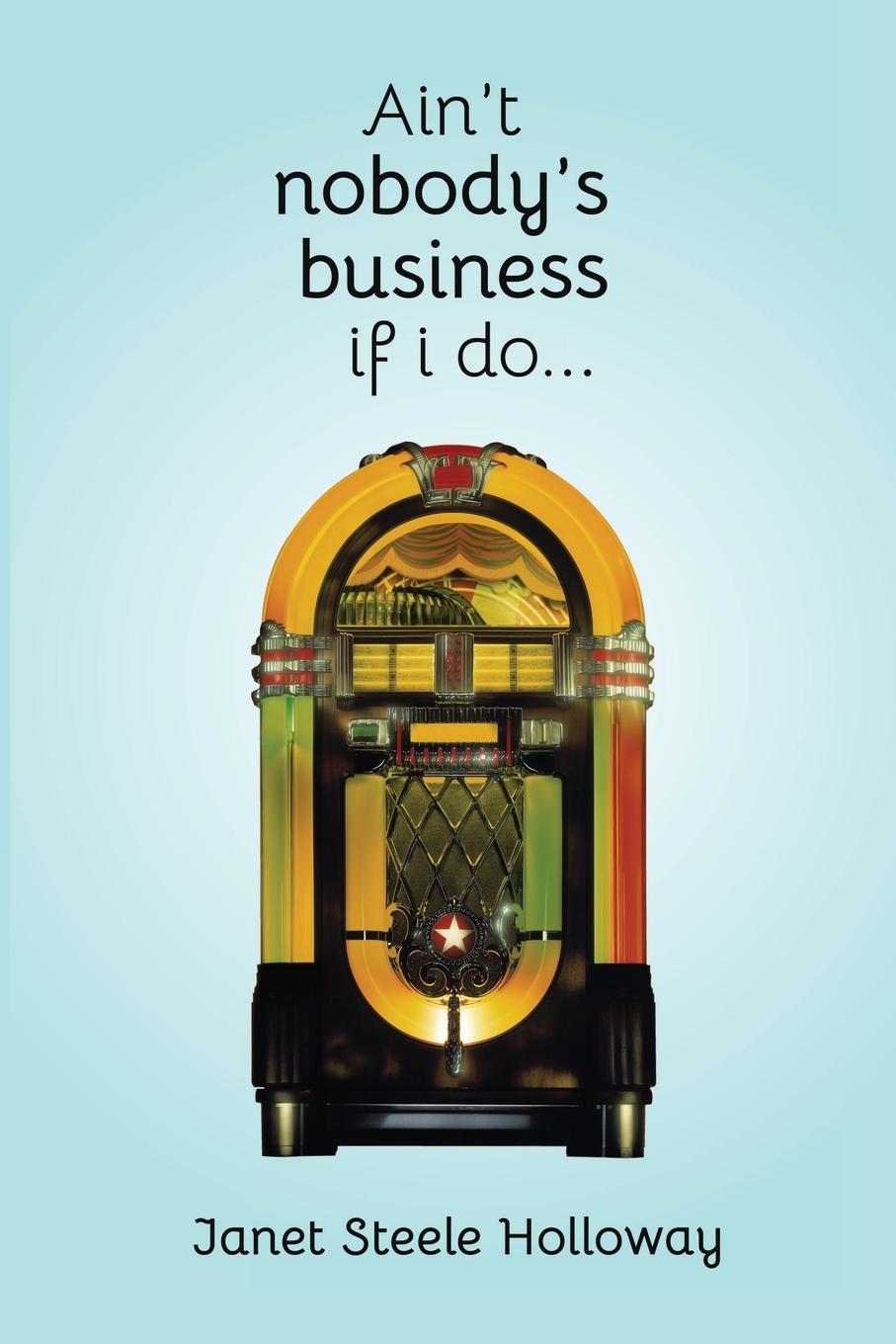 Vorderes Coverbild Ain't Nobody's Business if I Do