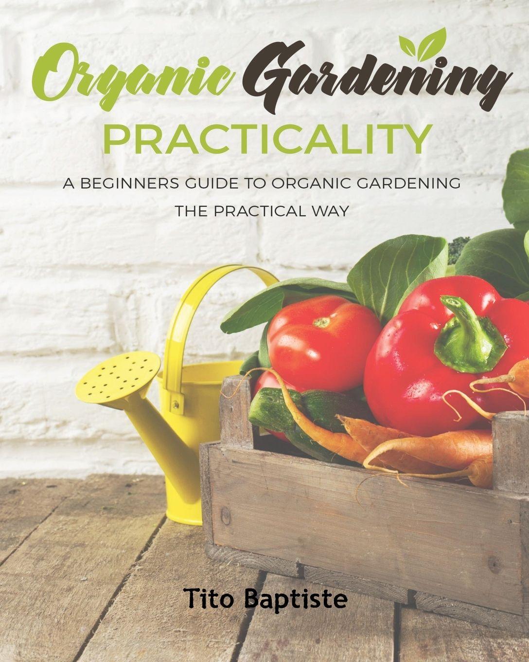 Vorderes Coverbild Organic Gardening Practicality