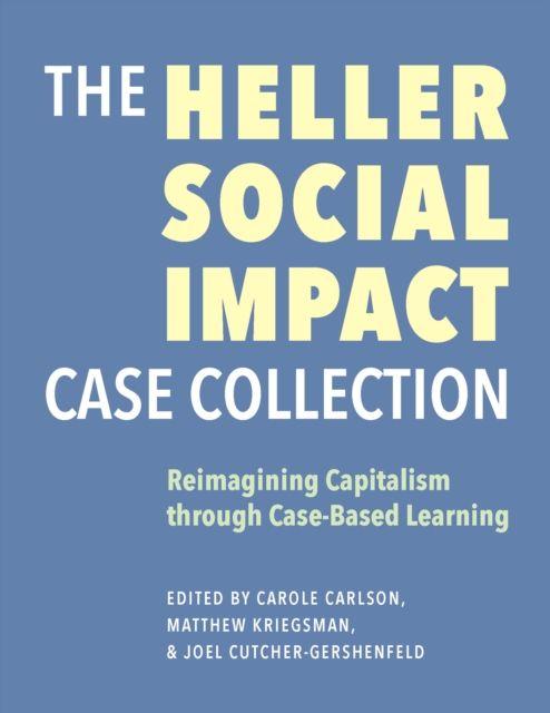 Vorderes Coverbild The Heller Social Impact Case Collection - Reimagining Capitalism through Case-Based Learning