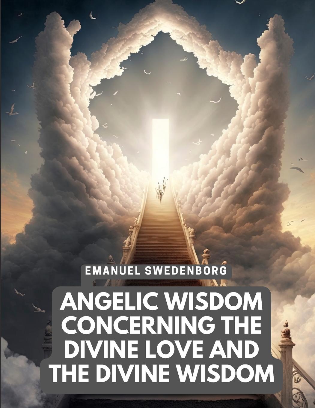 Vorderes Coverbild Angelic Wisdom Concerning the Divine Love and the Divine Wisdom