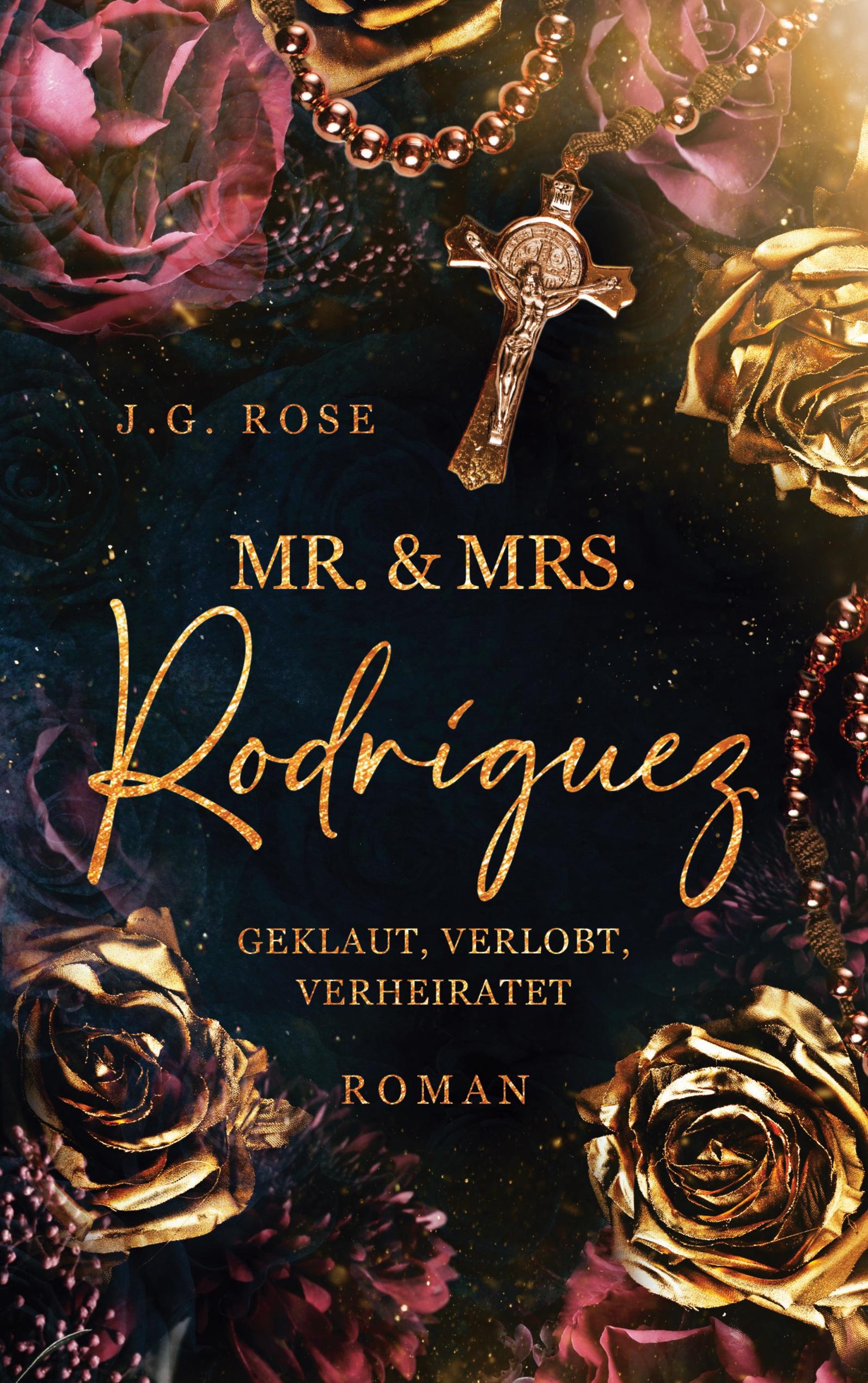 Vorderes Coverbild Mr. & Mrs. Rodríguez - Geklaut, verlobt, verheiratet