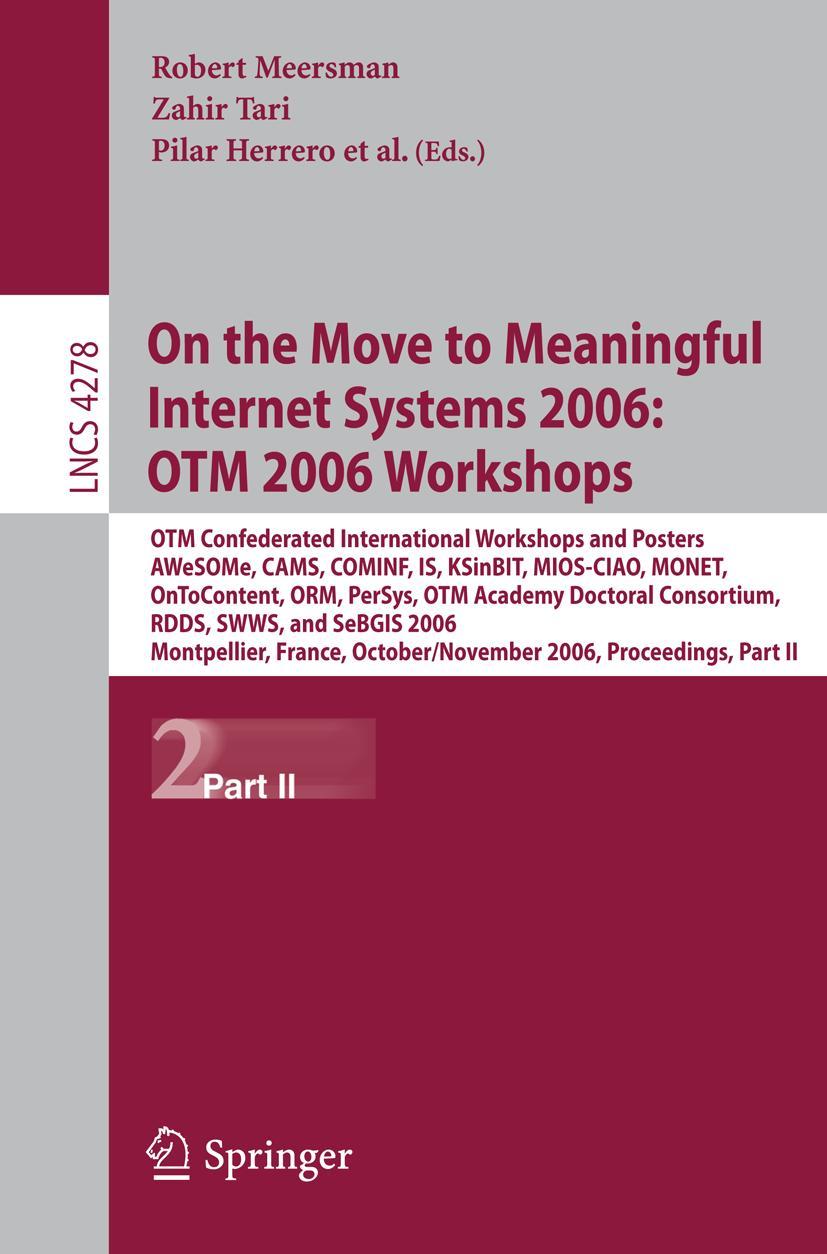 Vorderes Coverbild On the Move to Meaningful Internet Systems 2006: OTM 2006 Workshops