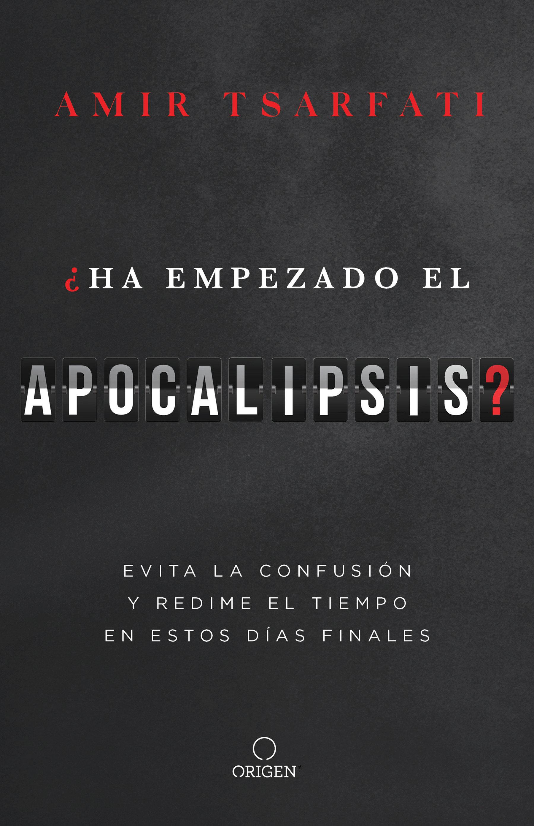 Vorderes Coverbild ¿Ha Empezado El Apocalipsis? Evita La Confusión Y Redime El Tiempo En Estos Días Finales / Has the Tribulation Begun?