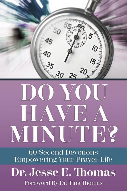 Vorderes Coverbild Do You Have a Minute?: 60 Second Devotions Empowering Your Prayer Life