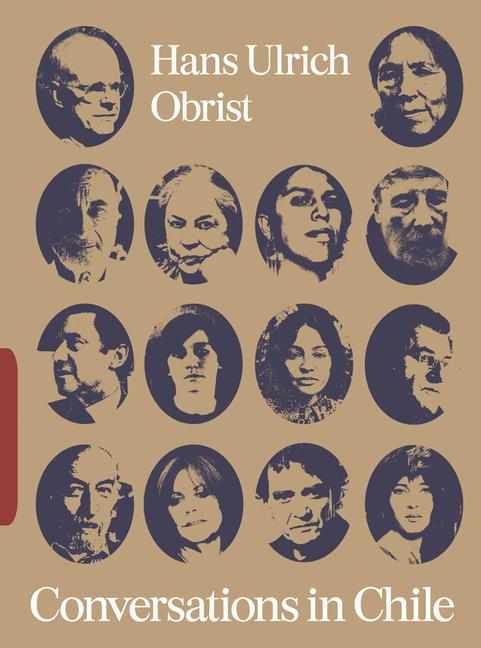 Vorderes Coverbild Conversations in Chile: Hans Ulrich Obrist Interviews