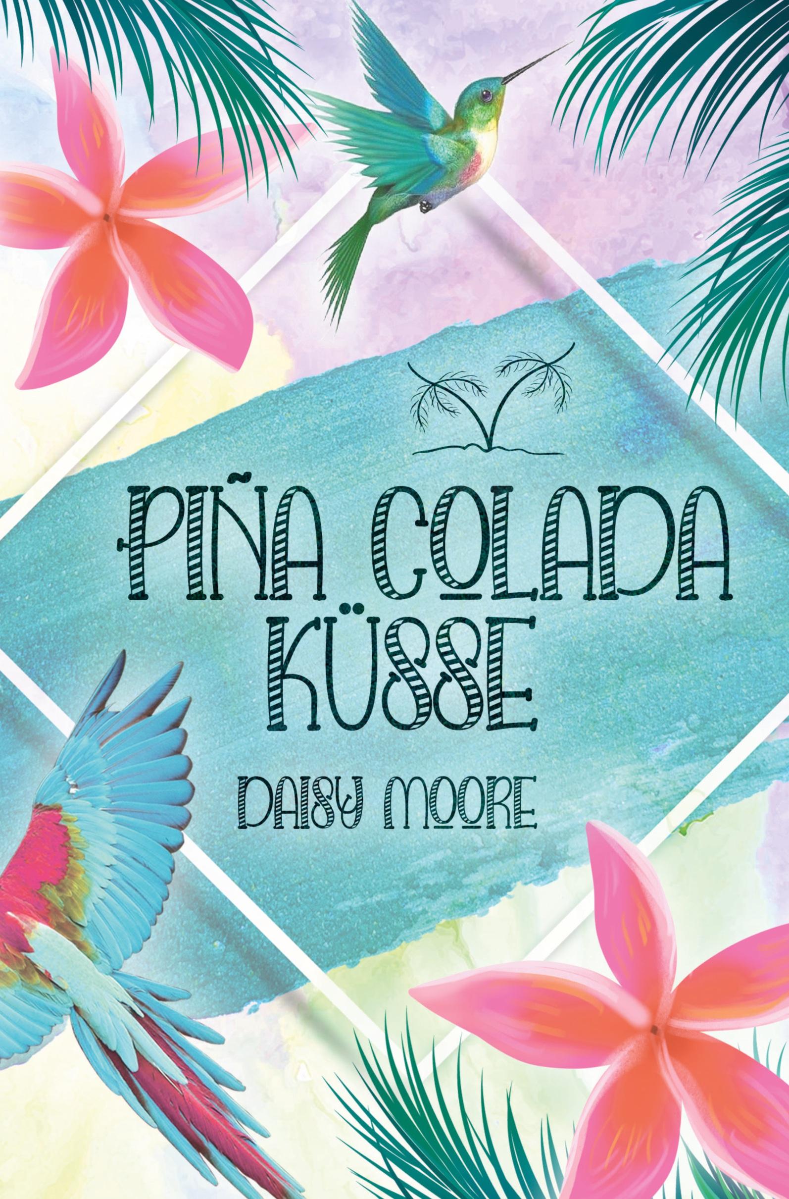 Vorderes Coverbild Pina Colada Küsse
