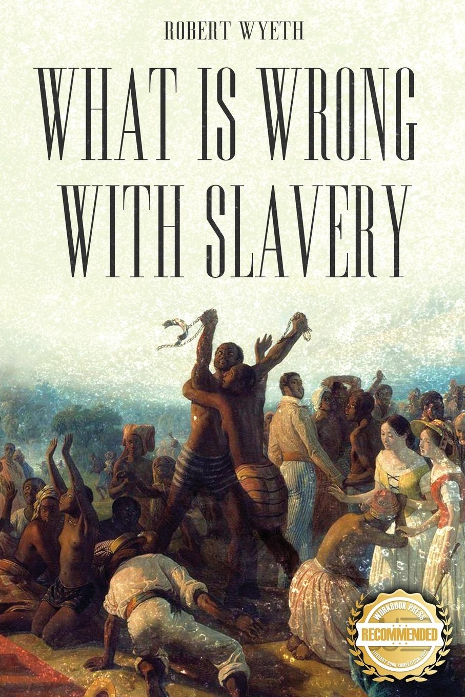 Vorderes Coverbild What Is Wrong With Slavery