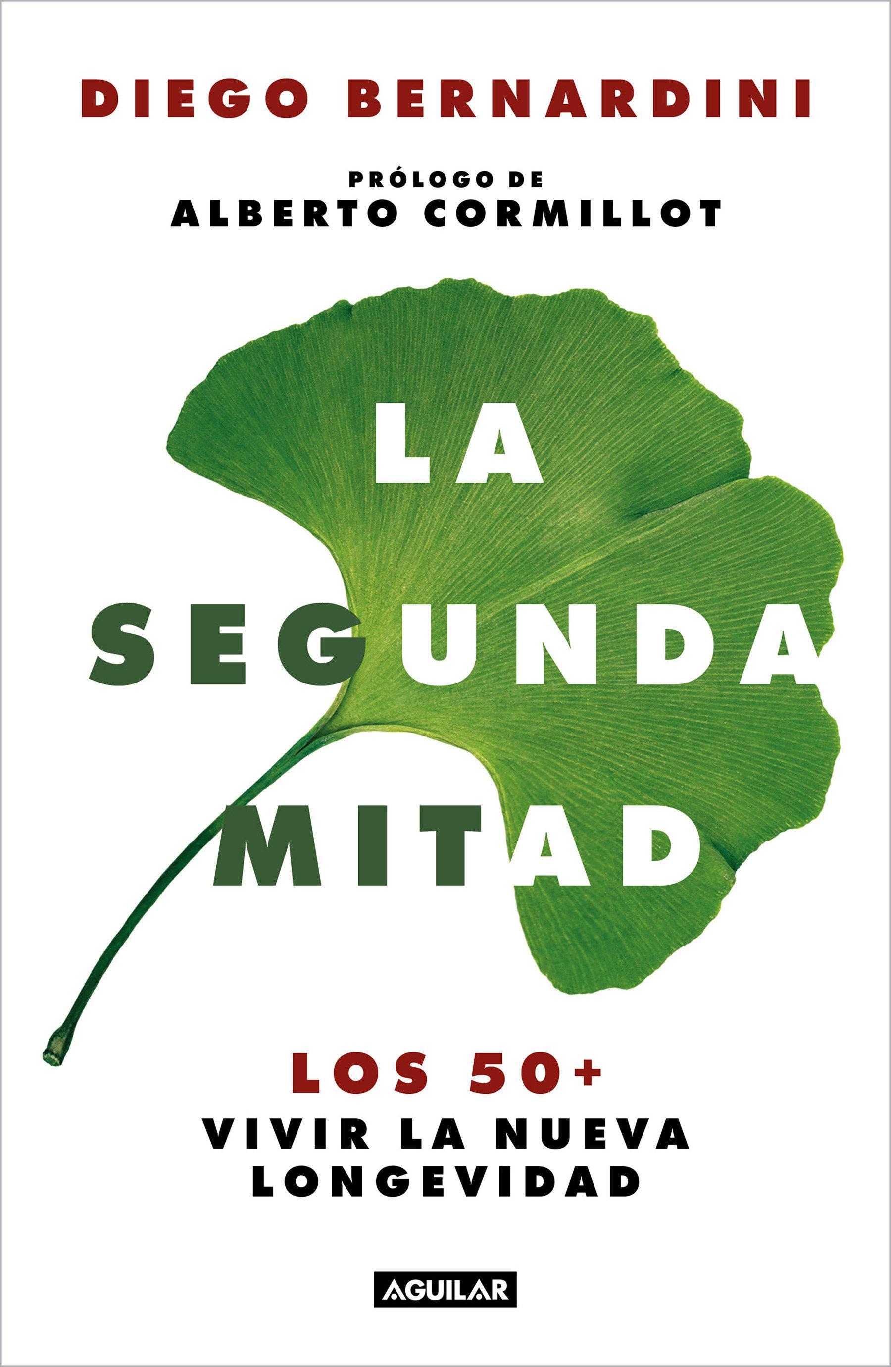 Vorderes Coverbild La Segunda Mitad: Los 50+ Vivir La Nueva Longevidad / The Second Half: The 50s+ and the New Longevity