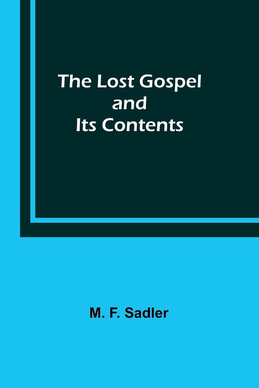 Vorderes Coverbild The Lost Gospel and Its Contents
