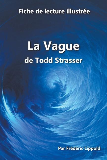 Vorderes Coverbild Fiche de lecture illustrée - La Vague, de Todd Strasser