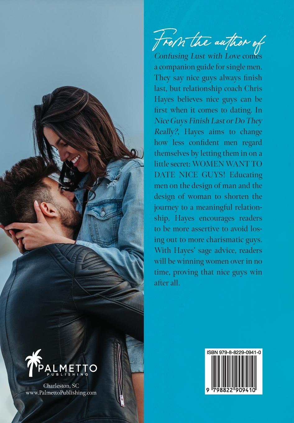 Rückseitencover Nice Guys Finish Last or Do They Really?: A Book for Single Men on the Road to Finding a Relationship