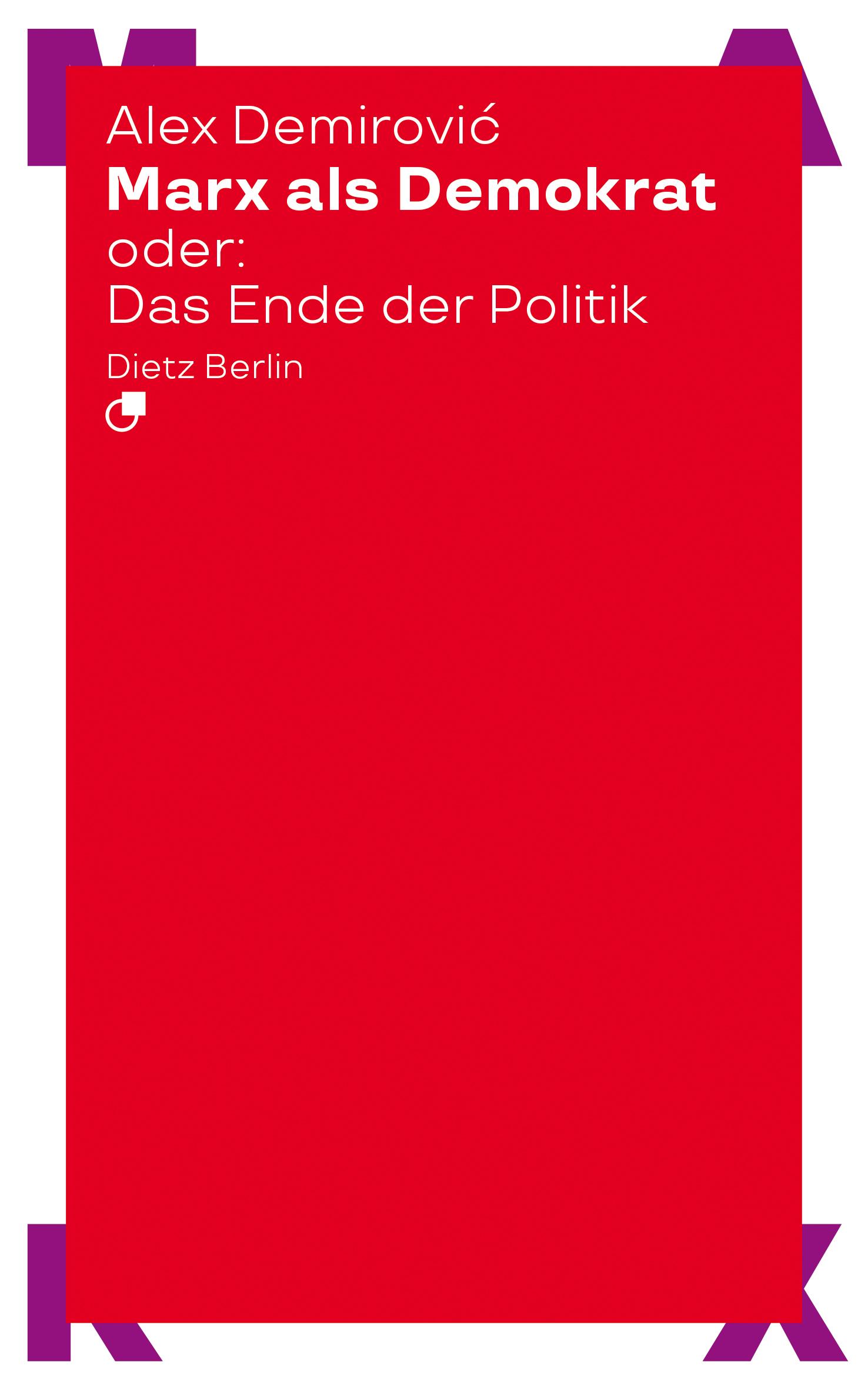 Vorderes Coverbild Marx als Demokrat oder: Das Ende der Politik