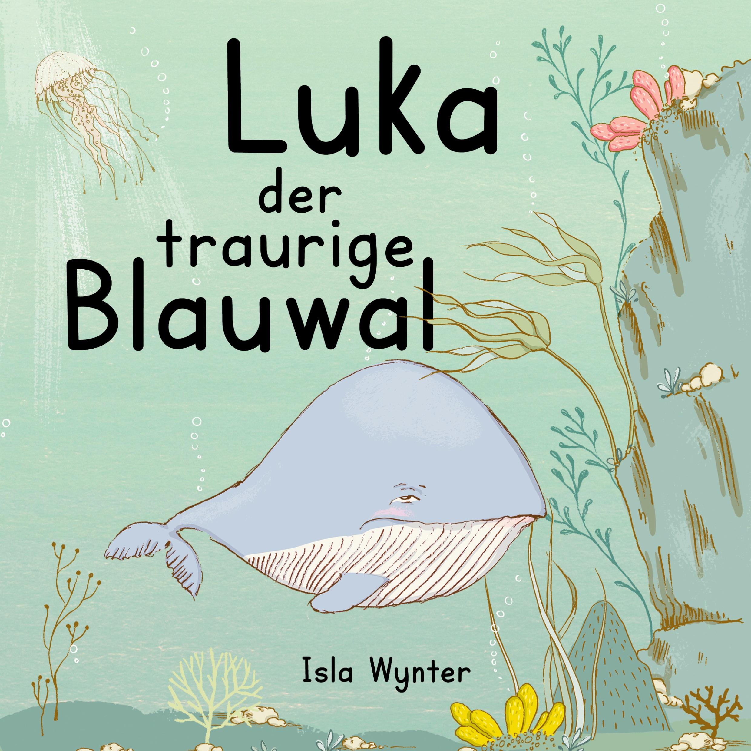 Vorderes Coverbild Luka - Der traurige Blauwal
