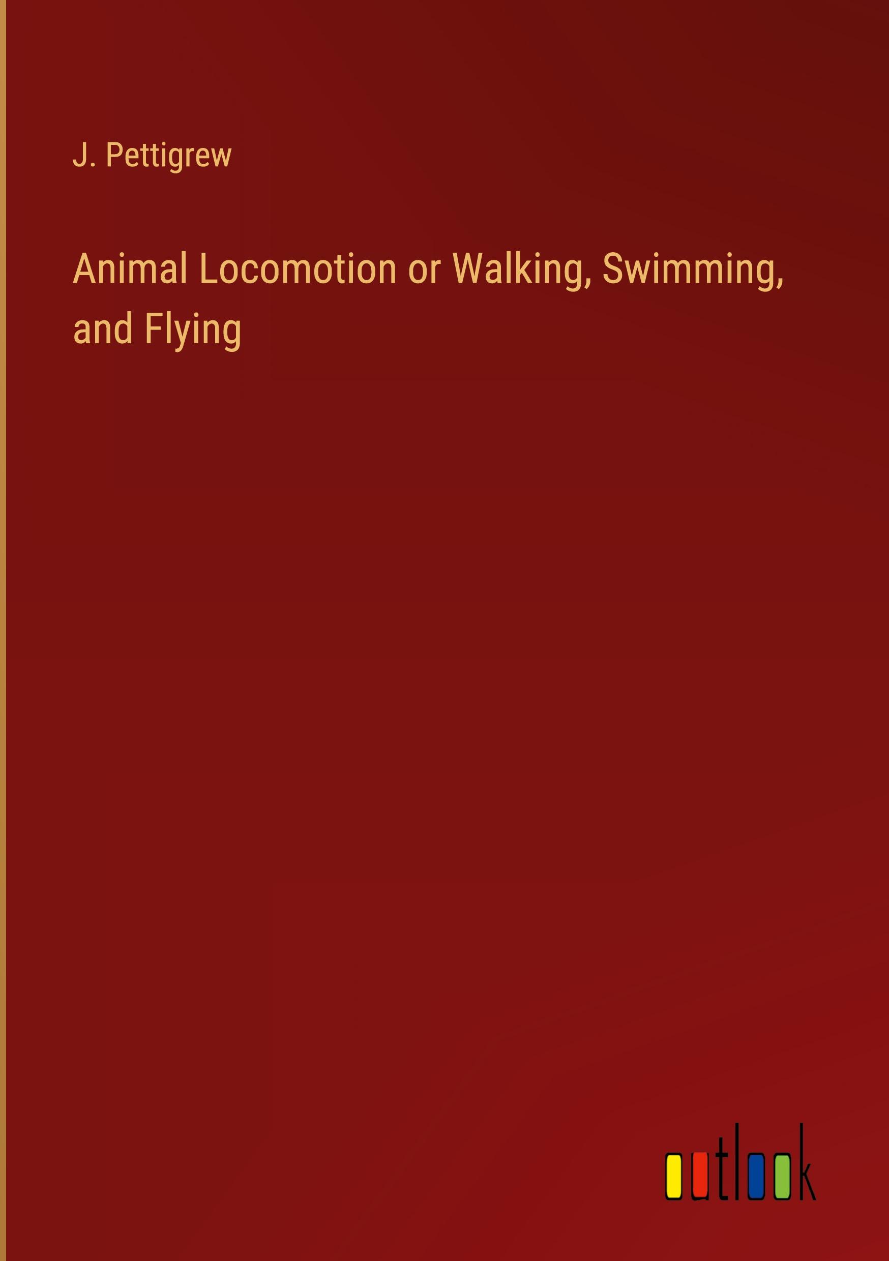 Vorderes Coverbild Animal Locomotion or Walking, Swimming, and Flying