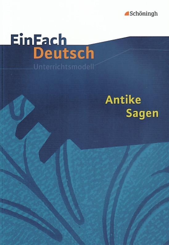 Vorderes Coverbild Antike Sagen. EinFach Deutsch Unterrichtsmodelle