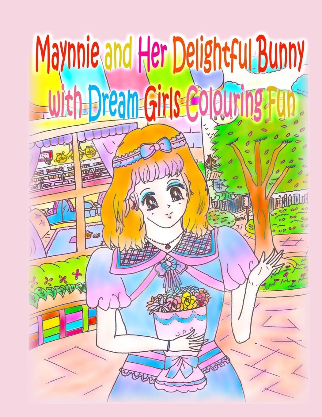 Vorderes Coverbild Maynnie and Her Delightful Bunny with Dream Girls Colouring Fun