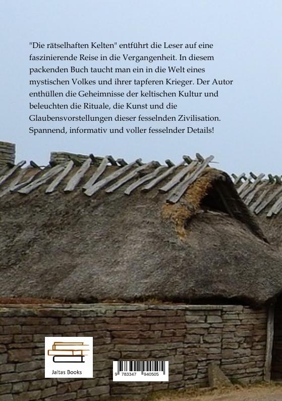 Rückseitencover Die rätselhaften Kelten - ein mystisches Volk und tapfere Kriege