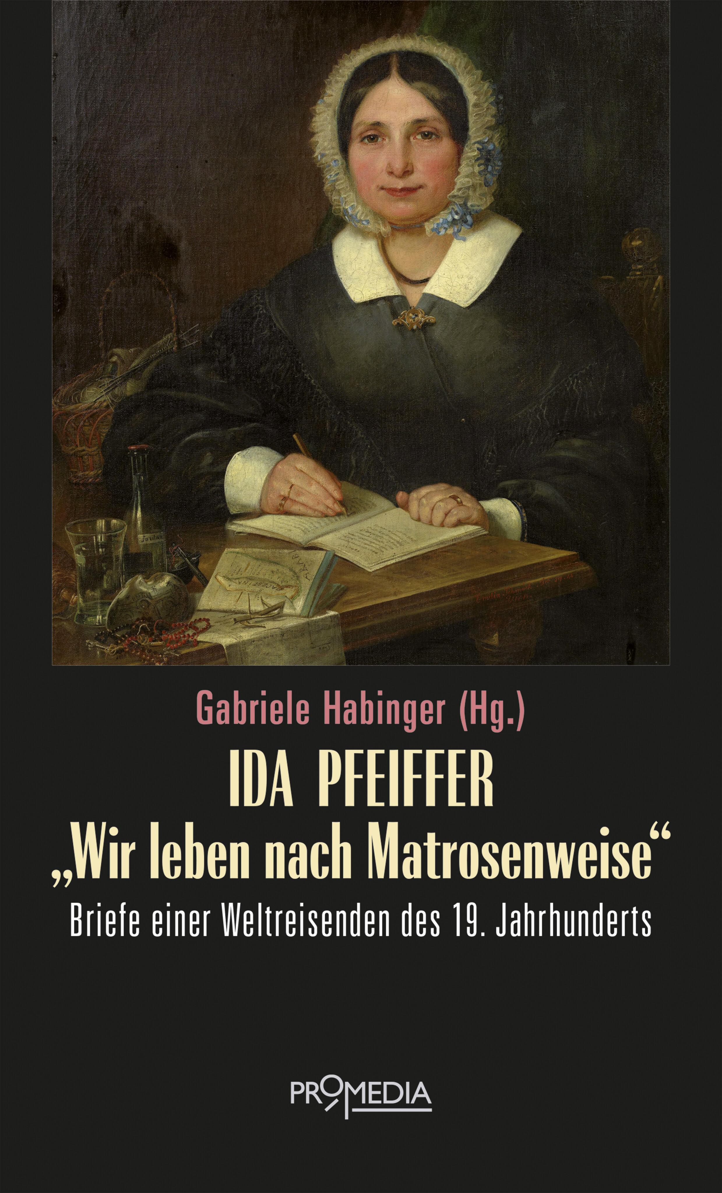 Vorderes Coverbild Ida Pfeiffer - "Wir leben nach Matrosenweise"