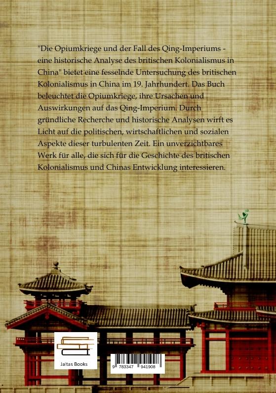 Rückseitencover Die Opiumkriege und der Fall des Qing-Imperiums - eine historische Analyse des britischen Kolonialismus in China