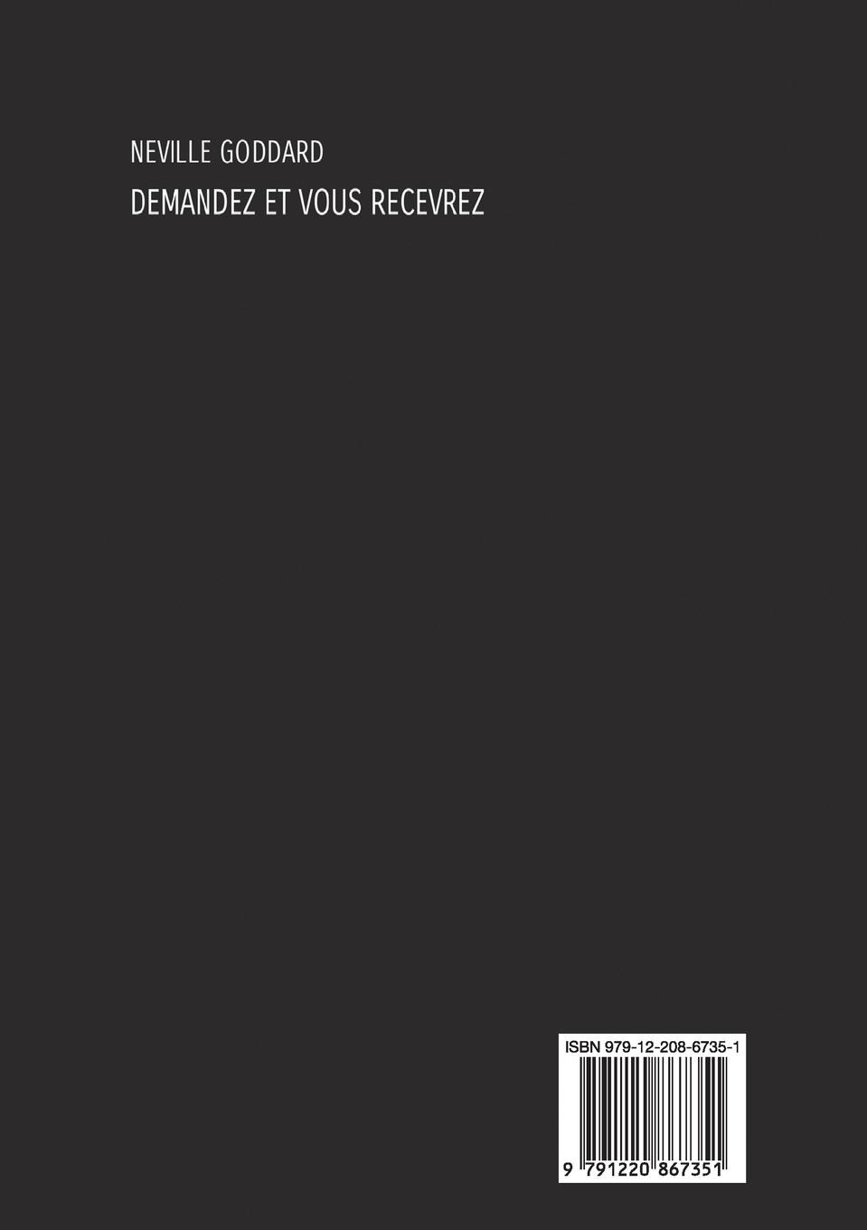 Rückseitencover Demandez et vous recevrez - La loi de l'attraction selon les enseignements de Neville Goddard