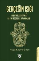 Vorderes Coverbild Gercegin Isigi - Alevi Felsefesinin Batini Ezoterik Kaynaklari