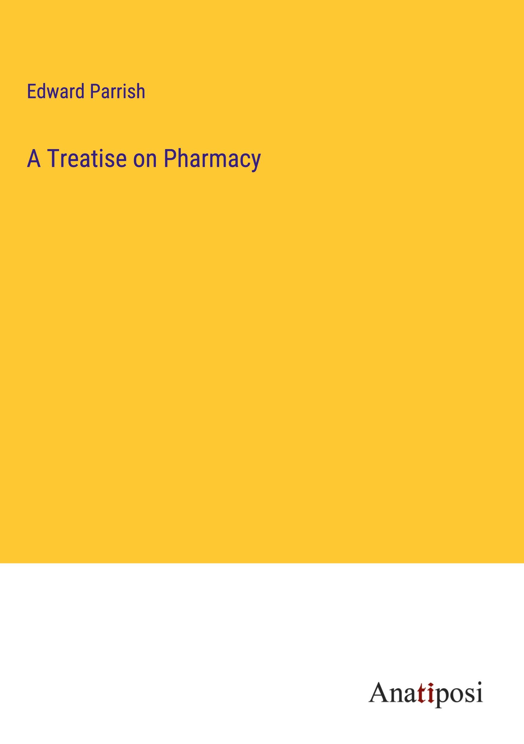 Vorderes Coverbild A Treatise on Pharmacy