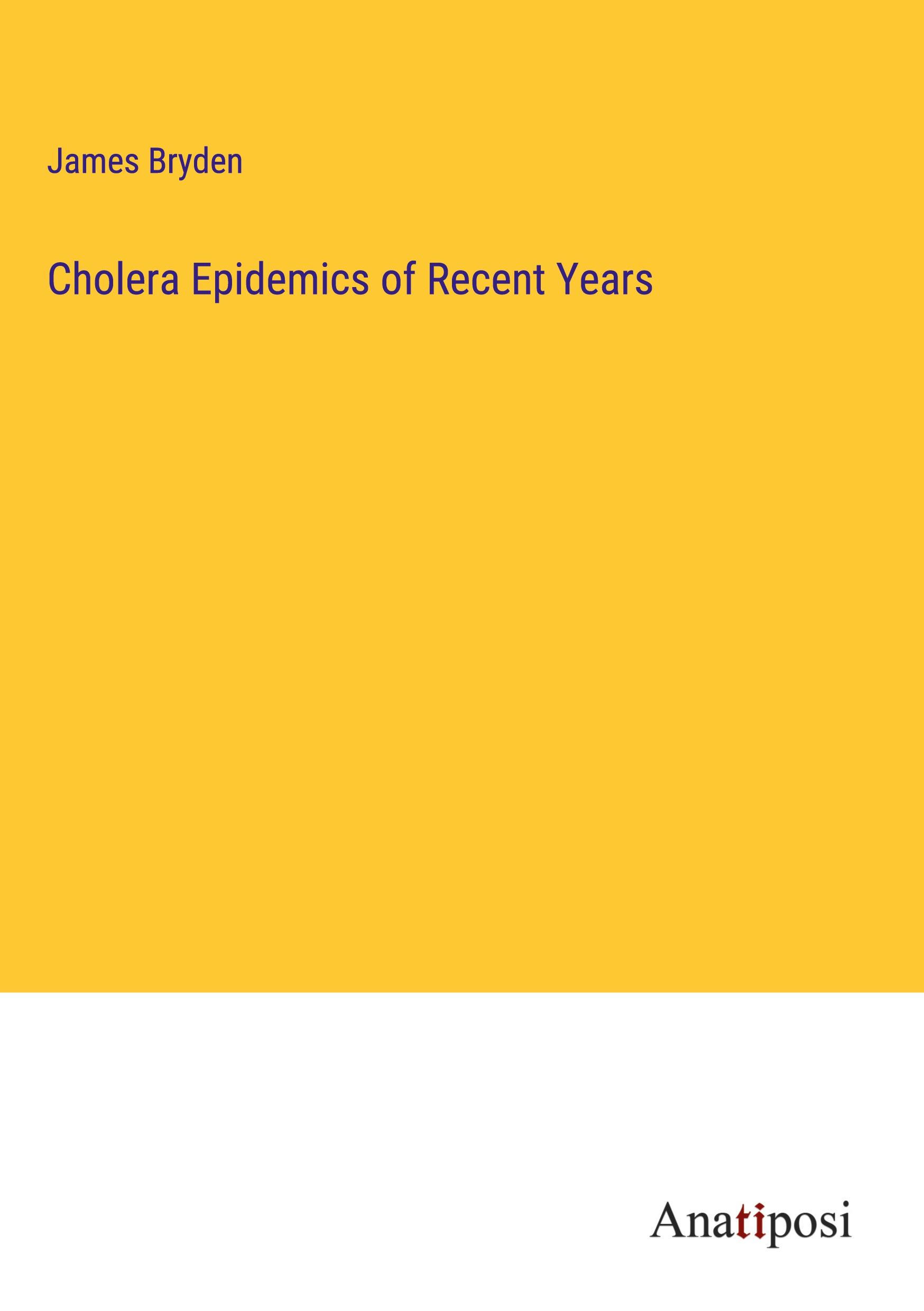 Vorderes Coverbild Cholera Epidemics of Recent Years