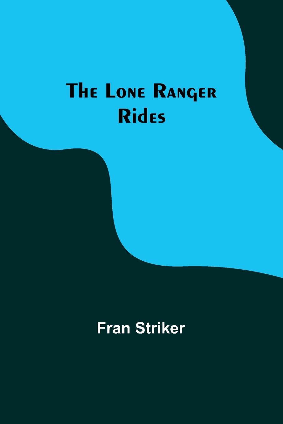 Vorderes Coverbild The Lone Ranger Rides