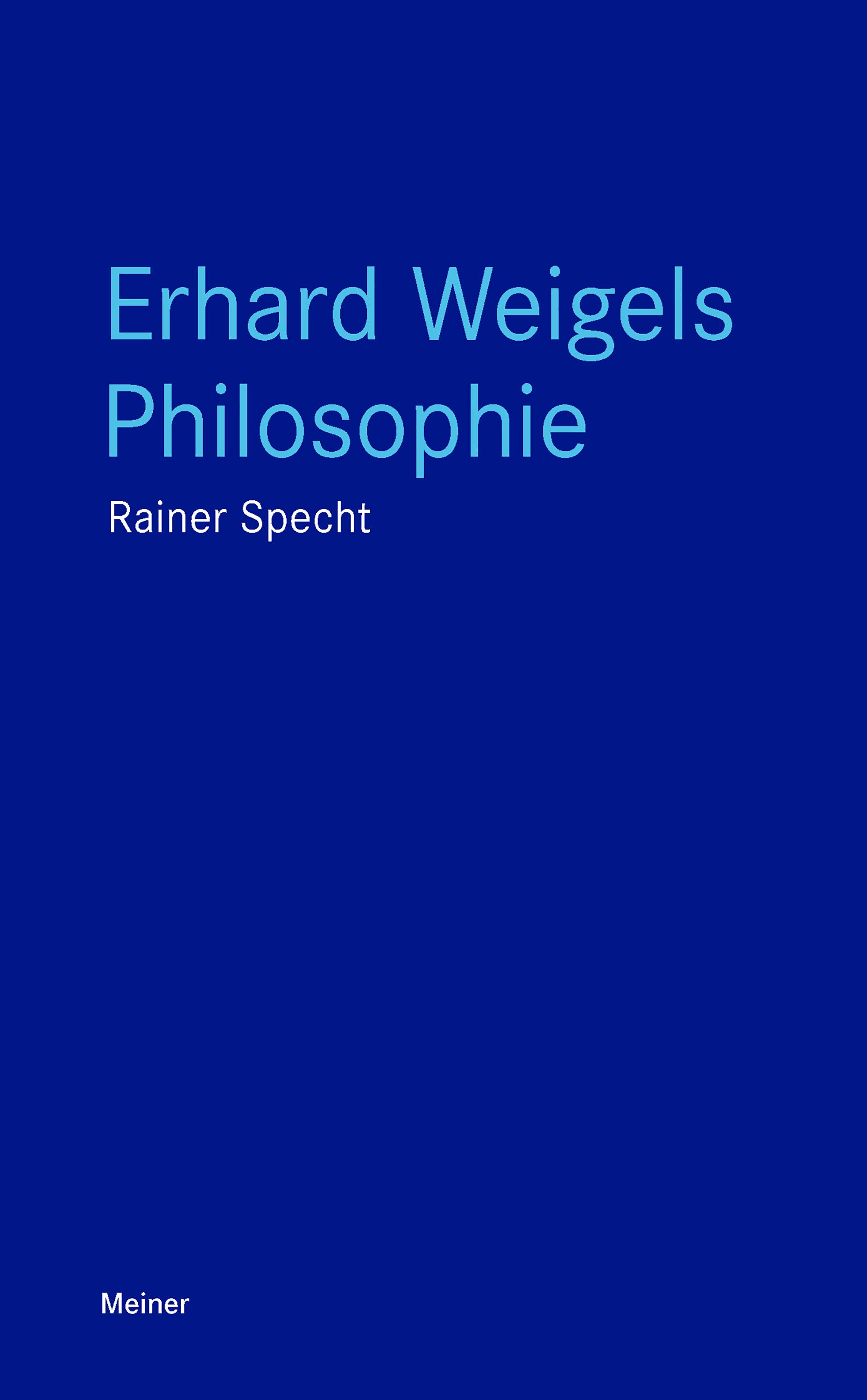 Vorderes Coverbild Erhard Weigels Philosophie