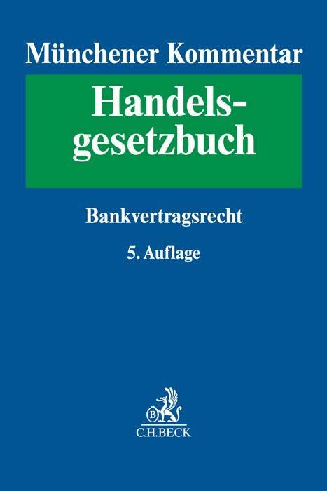 Vorderes Coverbild Münchener Kommentar zum Handelsgesetzbuch  Bd. 6: Bankvertragsrecht, Recht des Zahlungsverkehrs, Kapitalmarkt- und Wertpapiergeschäft, Ottawa Übereinkommen über Internationales Factoring