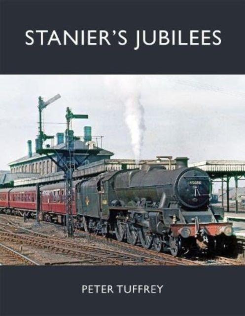 Vorderes Coverbild Stanier's Jubilees