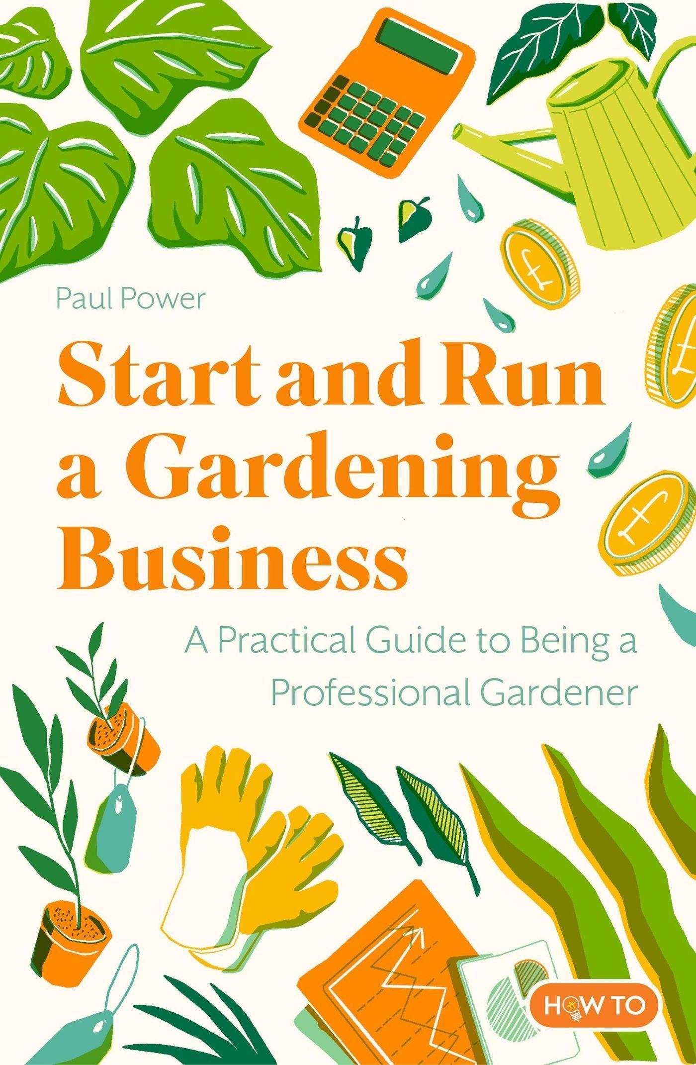 Vorderes Coverbild Start and Run a Gardening Business, 4th Edition