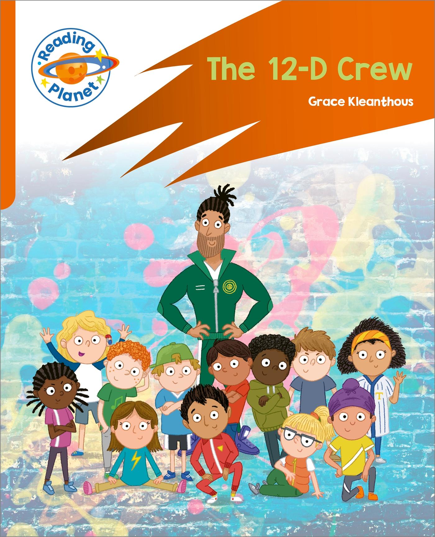 Vorderes Coverbild Reading Planet: Rocket Phonics - Target Practice - The 12-D Crew - Orange