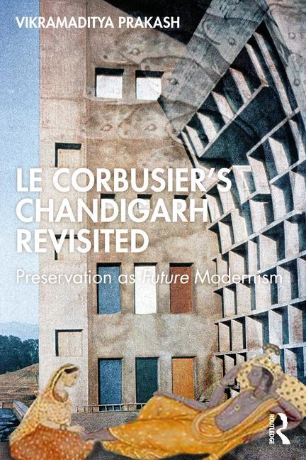 Vorderes Coverbild Le Corbusier's Chandigarh Revisited