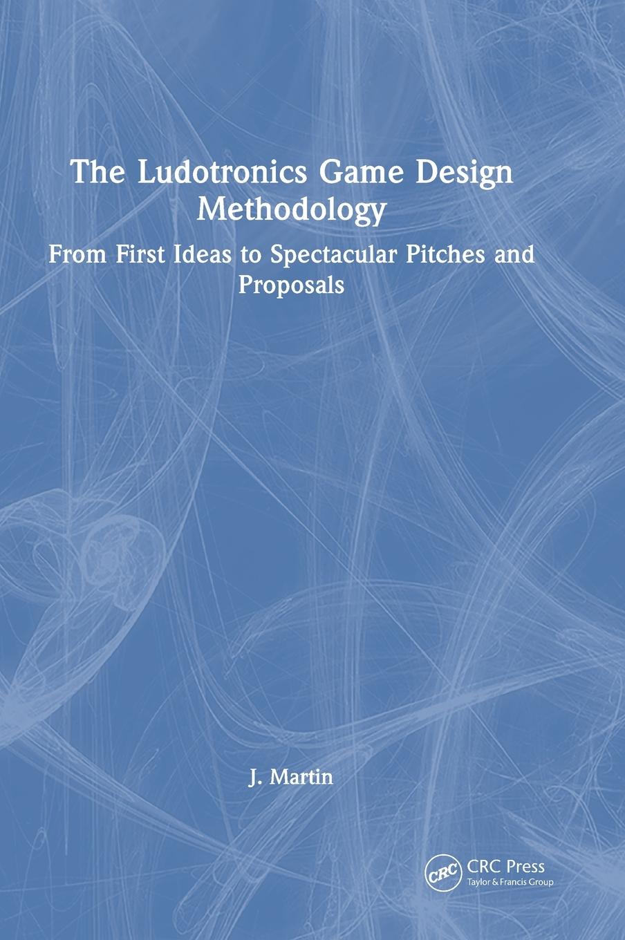 Vorderes Coverbild The Ludotronics Game Design Methodology