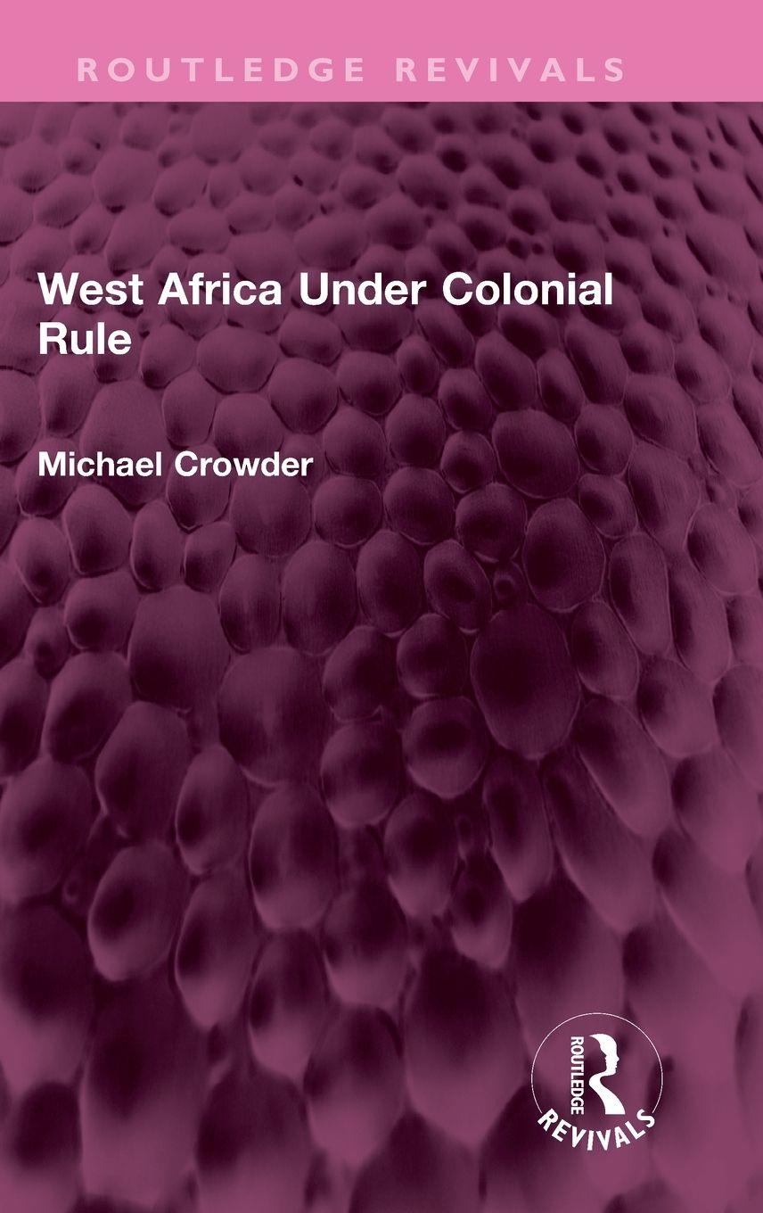Vorderes Coverbild West Africa Under Colonial Rule