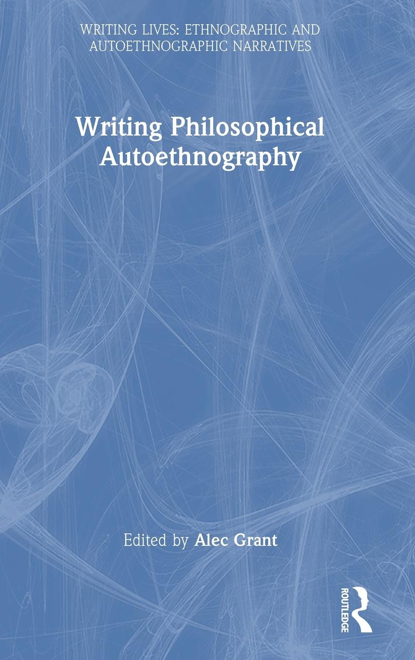 Vorderes Coverbild Writing Philosophical Autoethnography