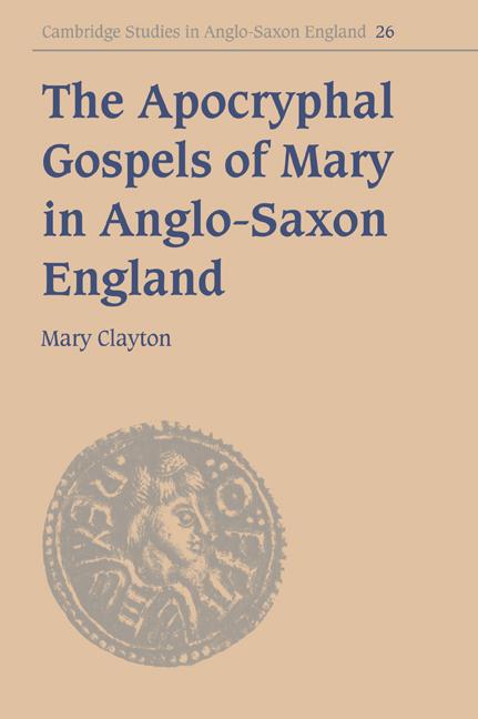 Vorderes Coverbild The Apocryphal Gospels of Mary in Anglo-Saxon England