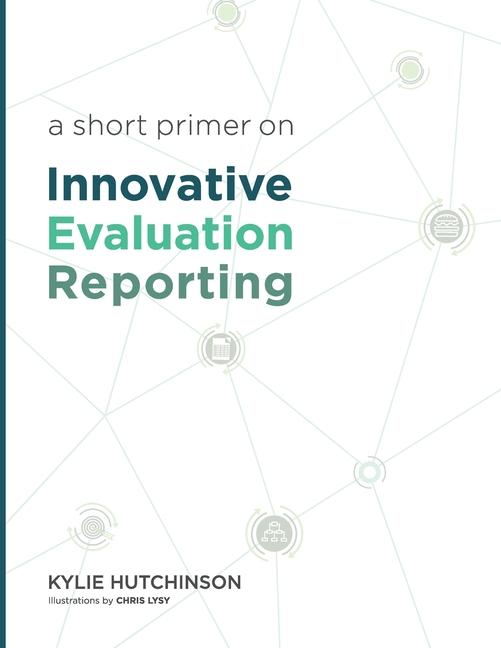 Vorderes Coverbild A Short Primer on Innovative Evaluation Reporting