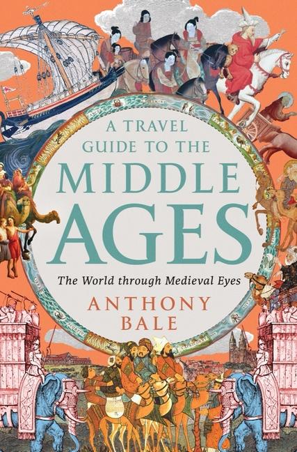 Vorderes Coverbild A Travel Guide to the Middle Ages