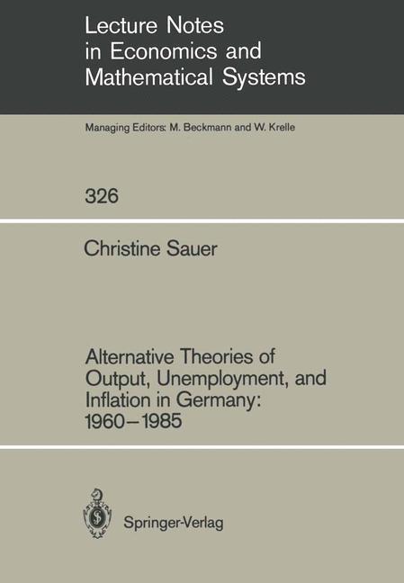 Vorderes Coverbild Alternative Theories of Output, Unemployment, and Inflation in Germany: 1960-1985