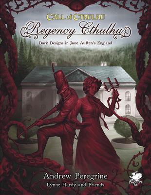 Vorderes Coverbild Regency Cthulhu: Dark Designs in Jane Austen's England
