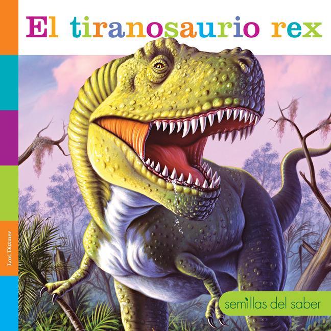Vorderes Coverbild El Tiranosaurio Rex