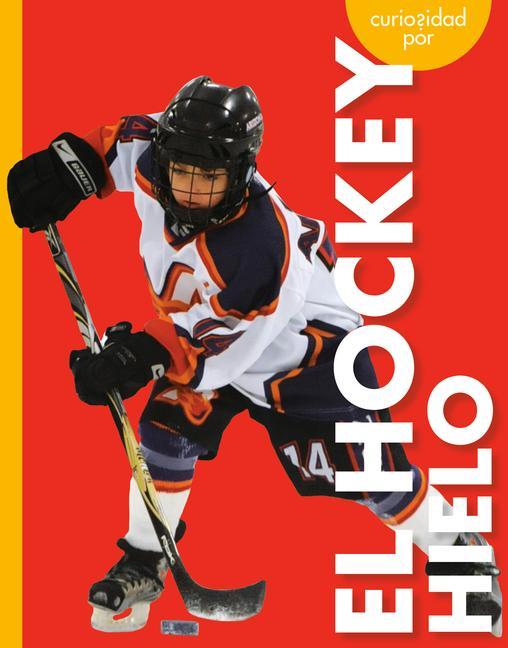 Vorderes Coverbild Curiosidad Por El Hockey Hielo