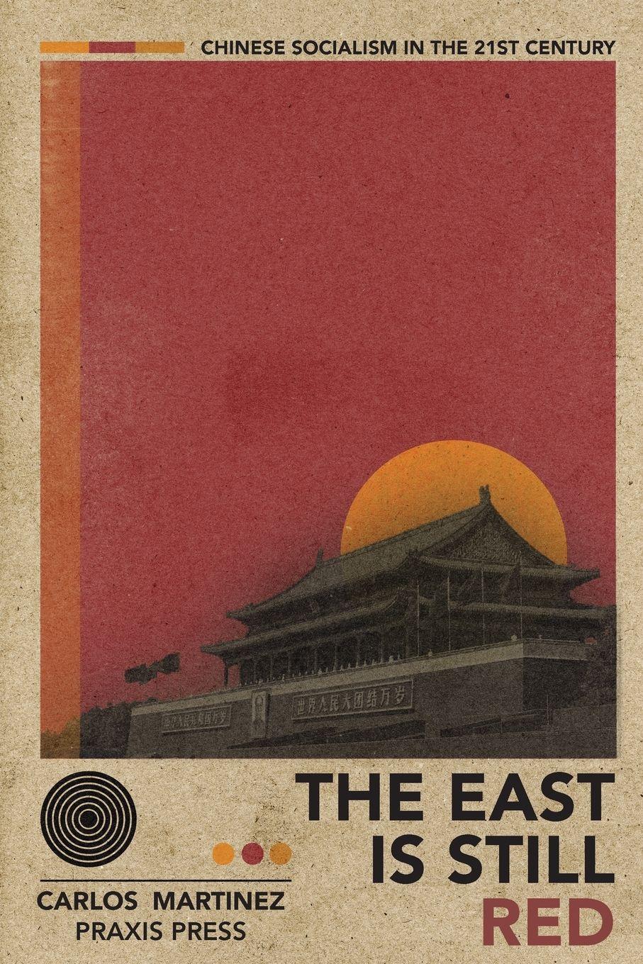 Vorderes Coverbild The East is Still Red - Chinese Socialism in the 21st Century