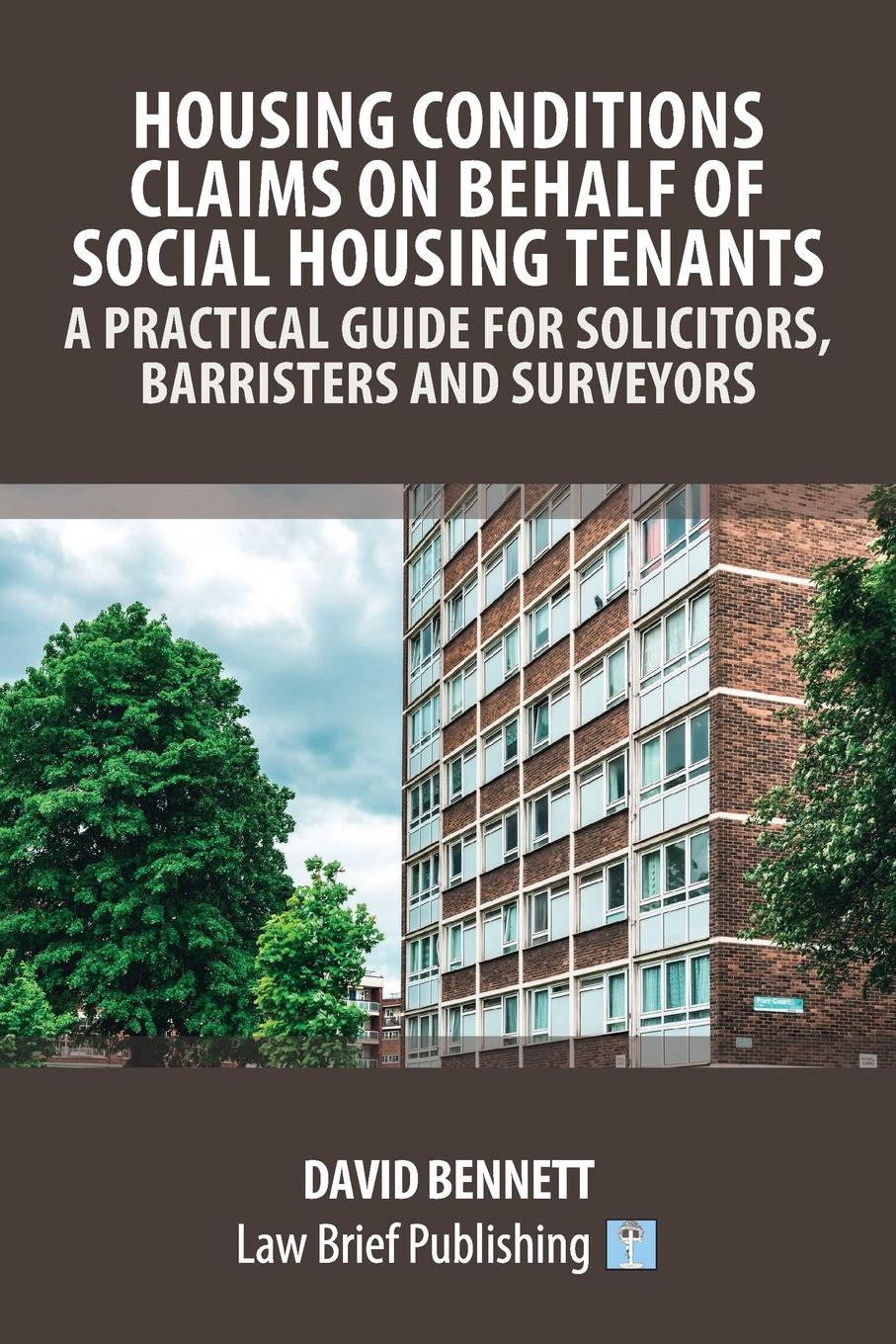 Vorderes Coverbild Housing Conditions Claims on Behalf of Social Housing Tenants - A Practical Guide for Solicitors, Barristers and Surveyors