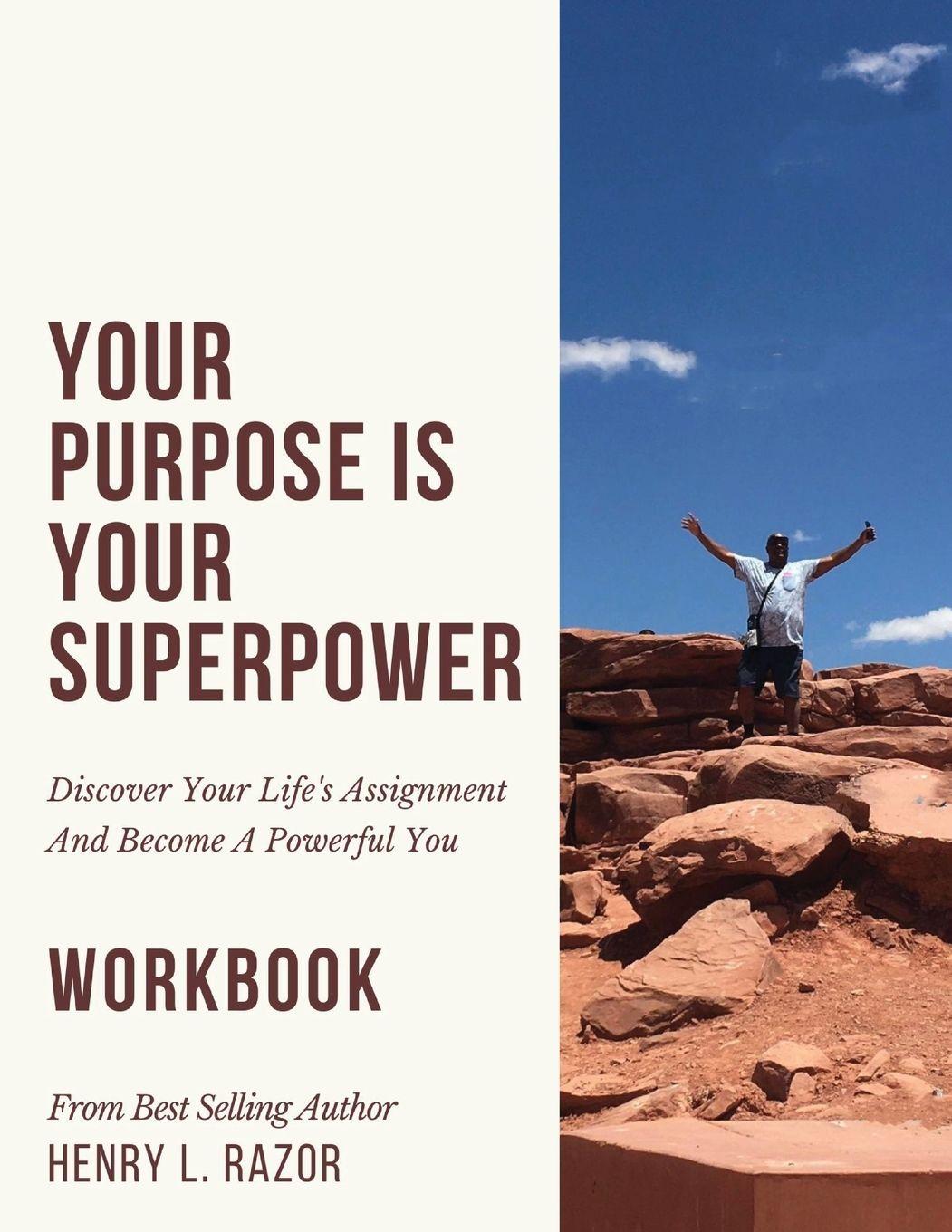 Vorderes Coverbild Your Purpose is Your Superpower | Discover Your Life's Assignment and Become A Powerful You (The Workbook)