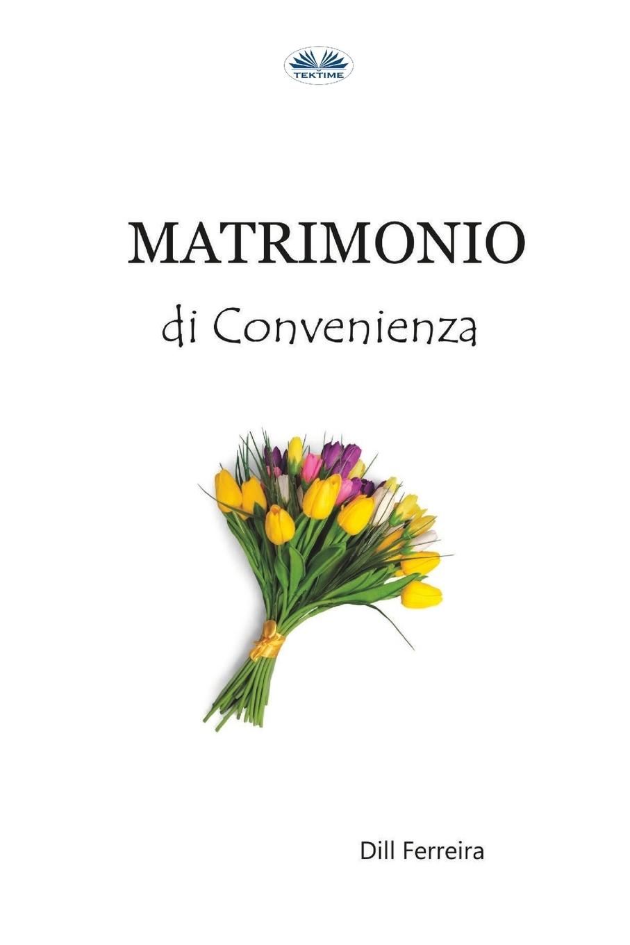 Vorderes Coverbild Matrimonio Di Convenienza