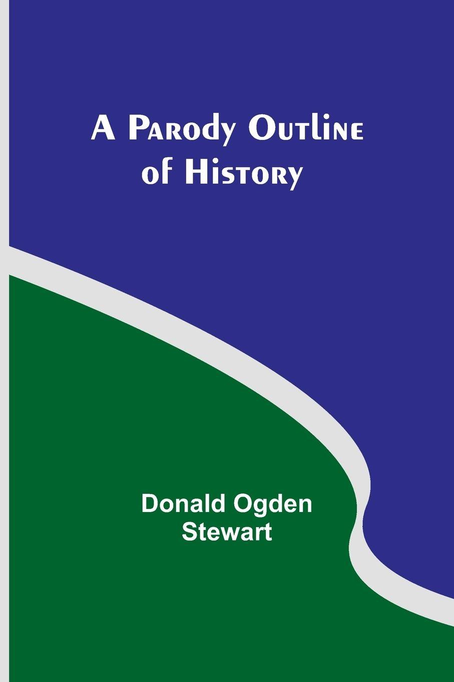 Vorderes Coverbild A Parody Outline of History