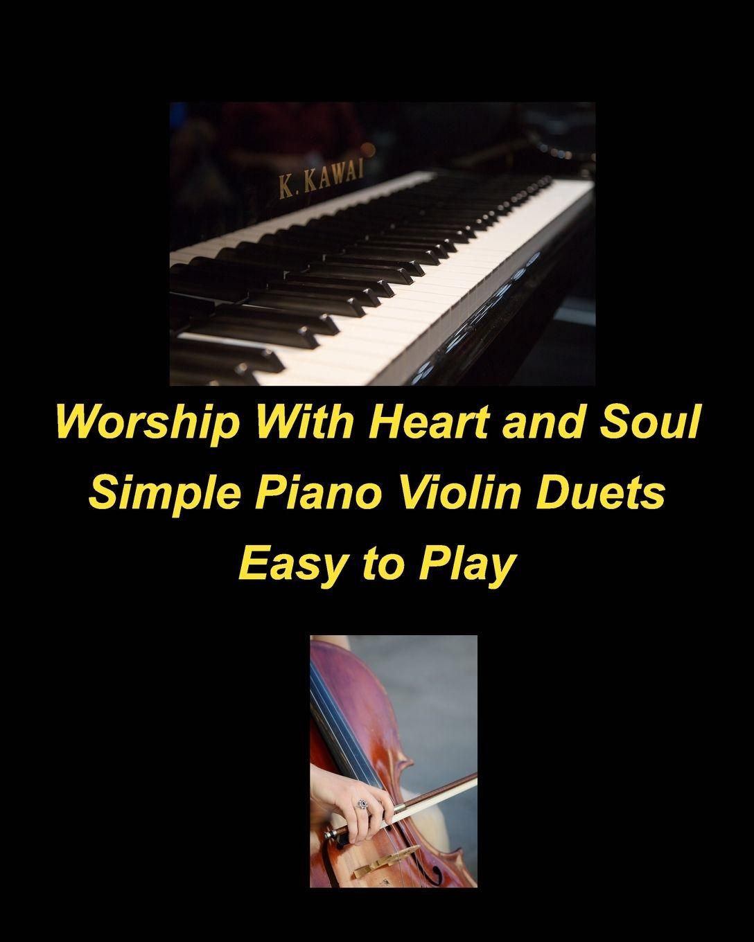Vorderes Coverbild Worship With Heart and Soul Simple Piano Violin Duets Easy to Play